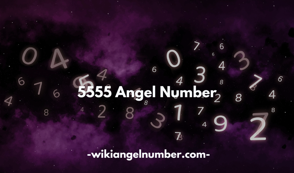 5555 Angel Number