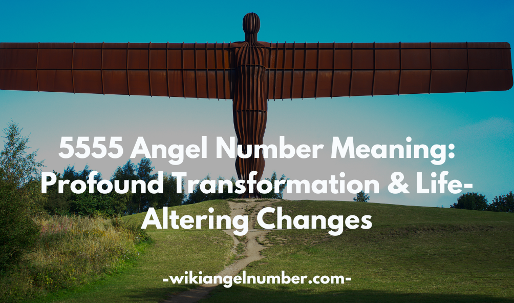 5555 Angel Number Meaning