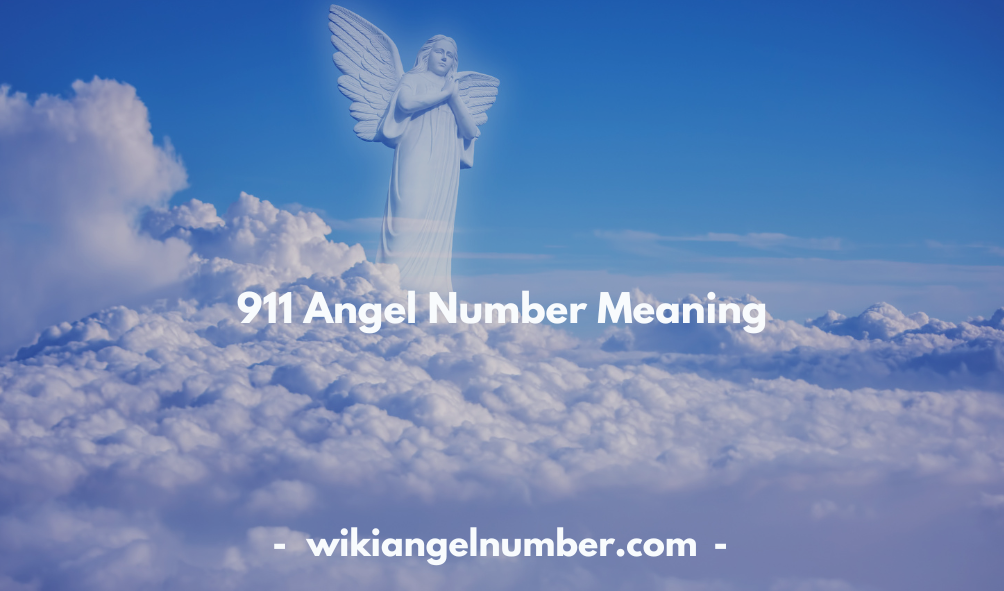 911 Angel Number Meaning