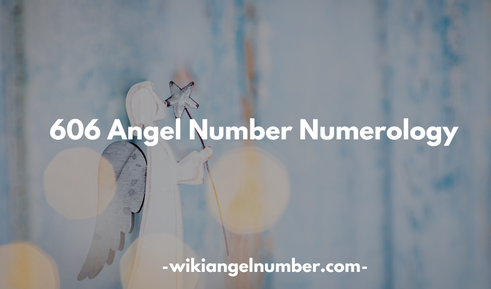 606 Angel Number 